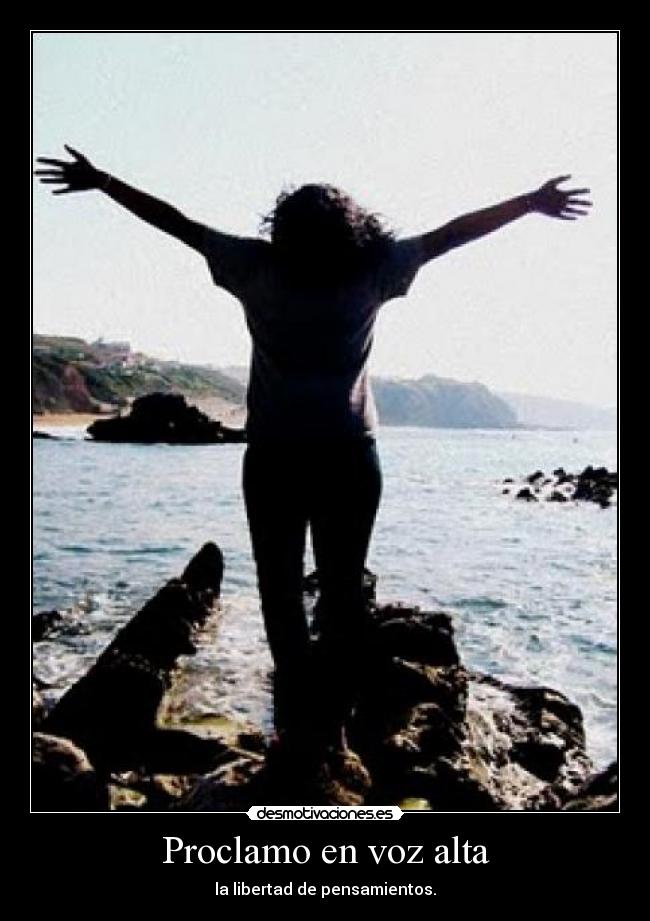 Proclamo en voz alta - la libertad de pensamientos.