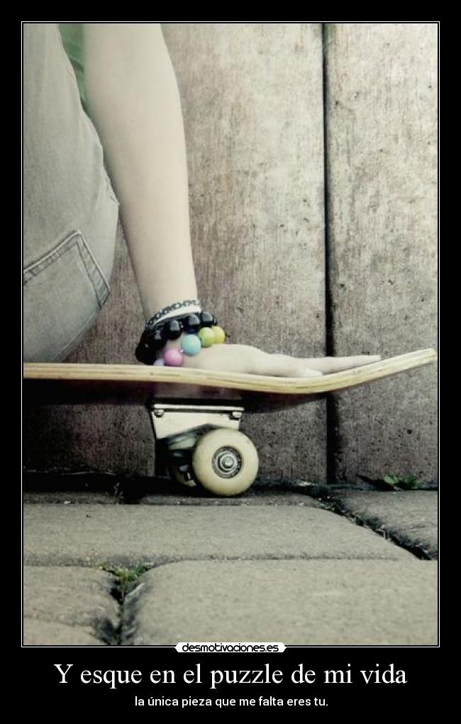 Y esque en el puzzle de mi vida - 
