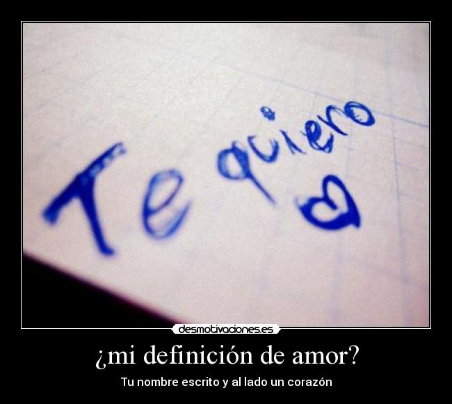¿mi definición de amor? -