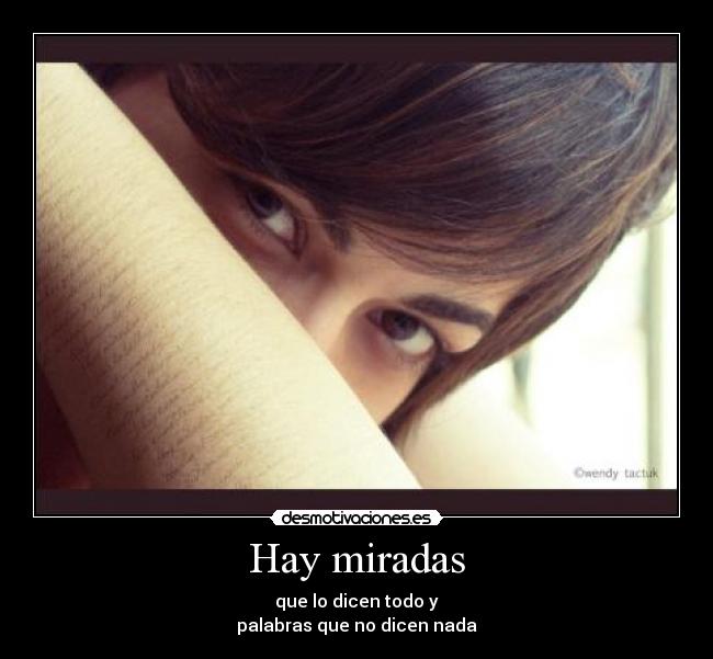 Hay miradas -