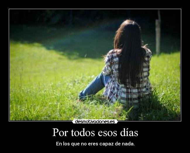 Por todos esos días -