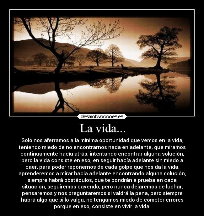 La vida... -