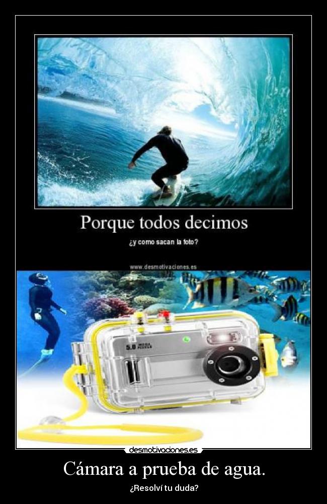 Cámara a prueba de agua. - 