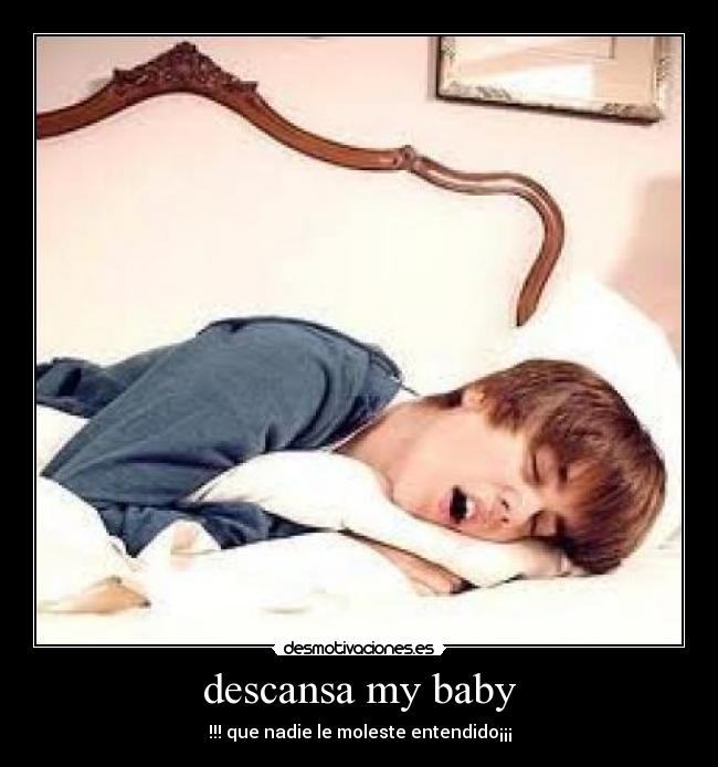 descansa my baby -