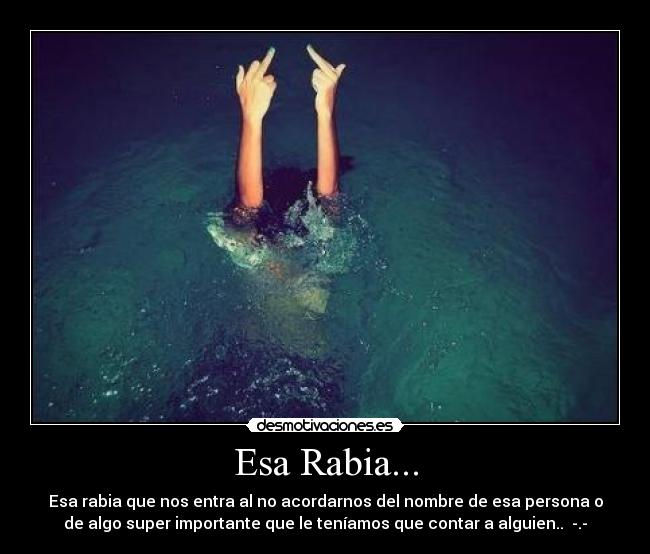 Esa Rabia... - 