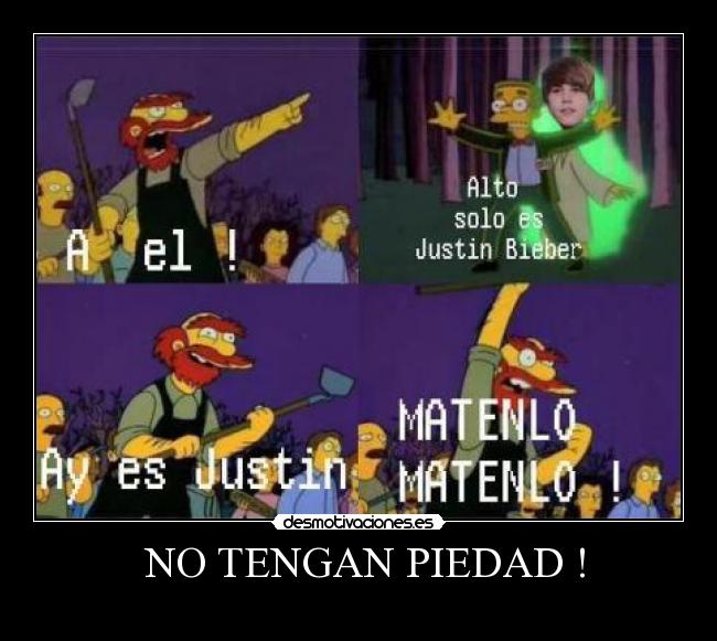  NO TENGAN PIEDAD ! - 