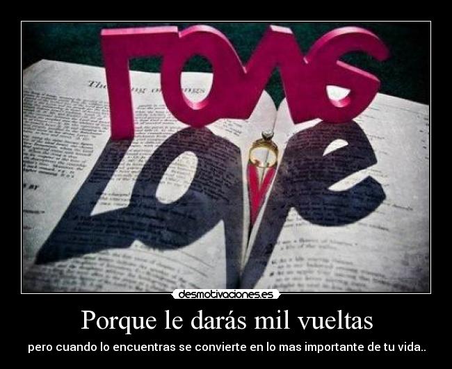 Porque le darás mil vueltas - 