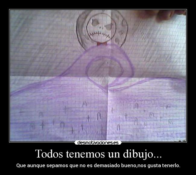 Todos tenemos un dibujo... -