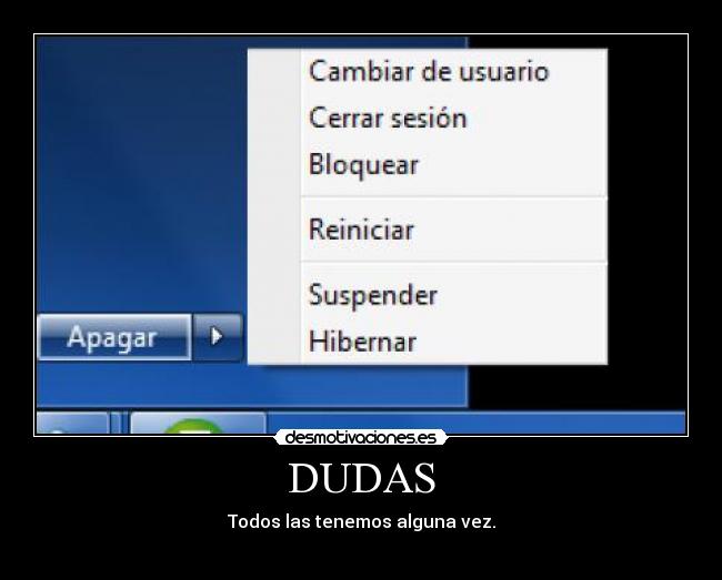 DUDAS - Todos las tenemos alguna vez.