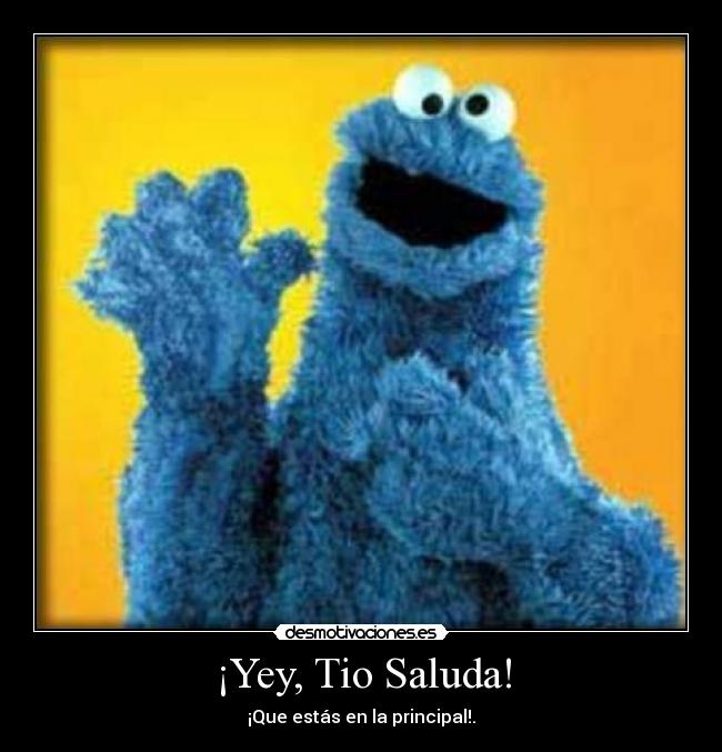 ¡Yey, Tio Saluda! -