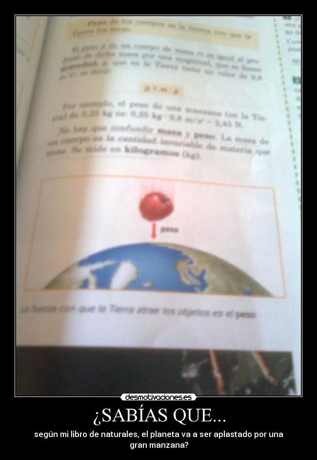 ¿SABÍAS QUE... - según mi libro de naturales, el planeta va a ser aplastado por una gran manzana?
