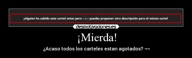 ¡Mierda! -
