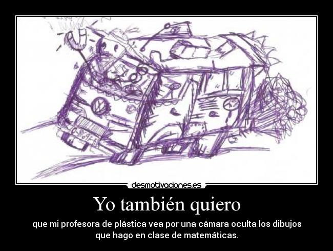 carteles plastica matematicas dibujos camara oculta desmotivaciones