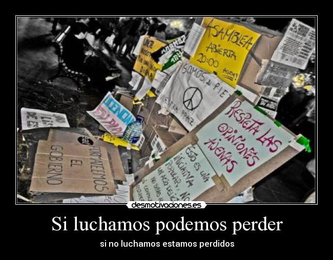 carteles frase luchar perder democracia real desmotivaciones