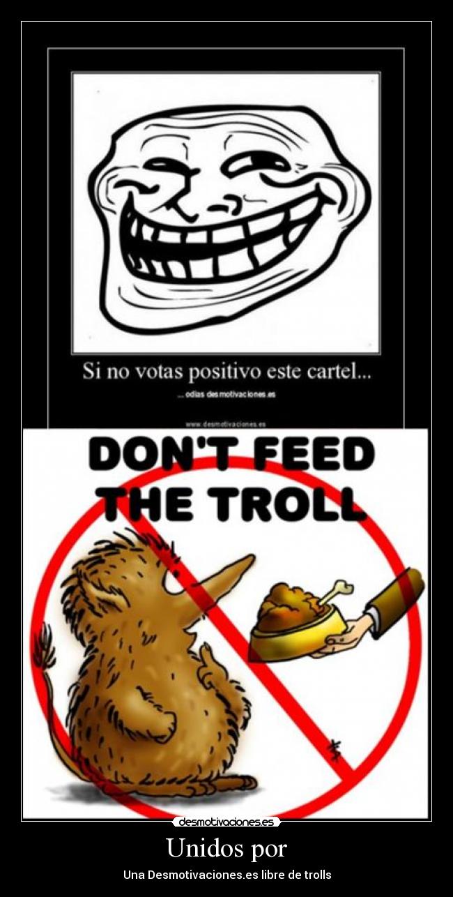 Unidos por - Una Desmotivaciones.es libre de trolls