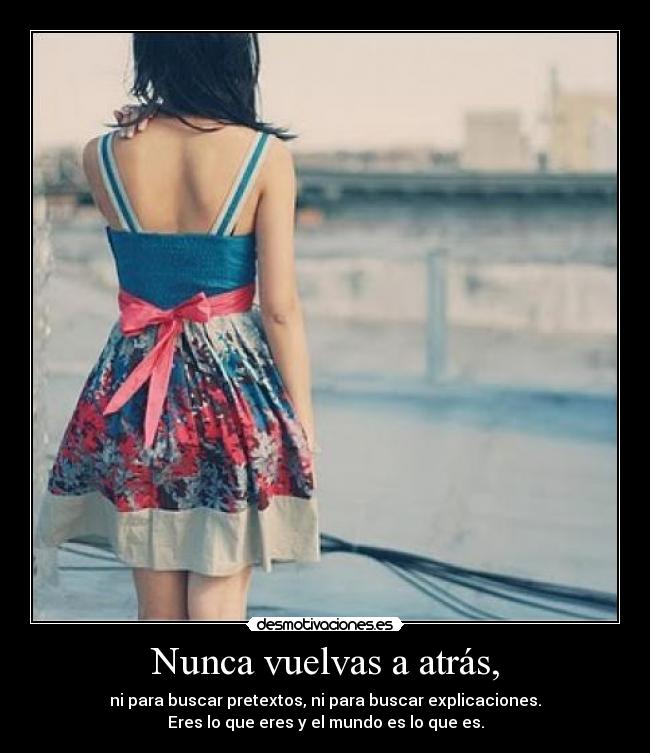 Nunca vuelvas a atrás, - 