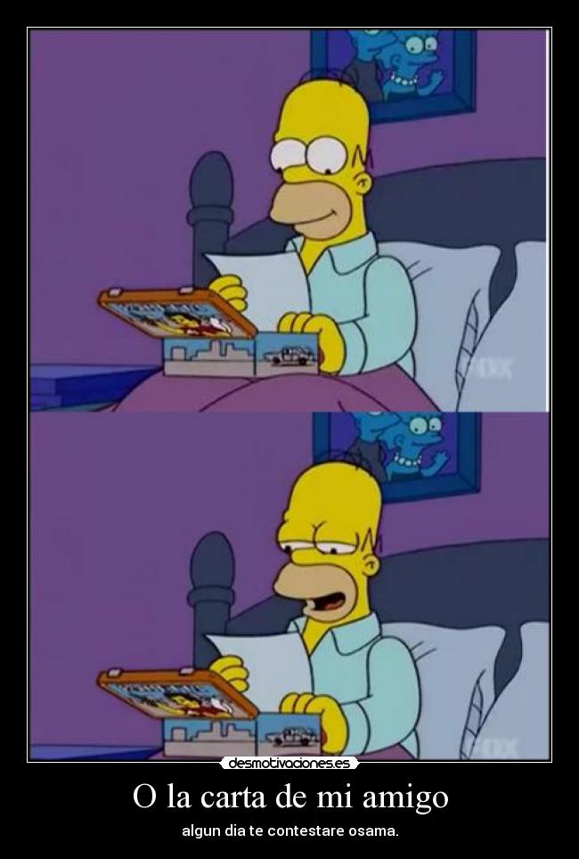 O la carta de mi amigo - algun dia te contestare osama.