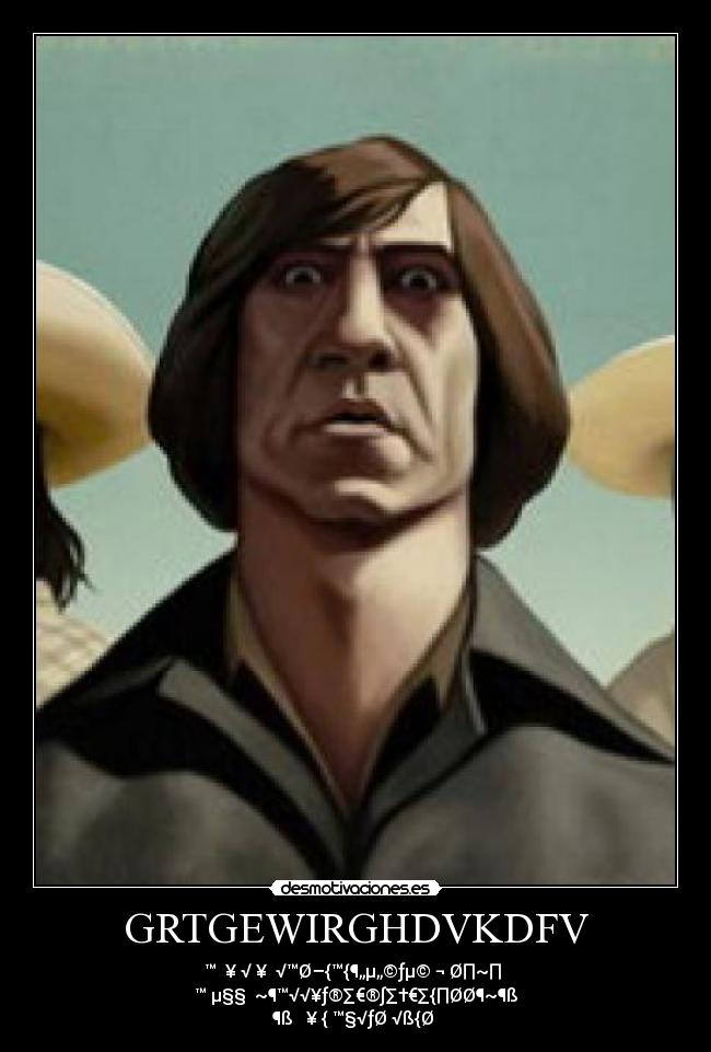 GRTGEWIRGHDVKDFV - ™ ¥√ ¥ √™Ø–{™{¶„µ„©ƒµ© ¬ Ø∏~∏
™ µ§§ ~¶™√√¥ƒ®∑€®∫∑†€∑{∏ØØ¶~¶ß
¶ß ¥{ ™§√ƒØ √ß{Ø