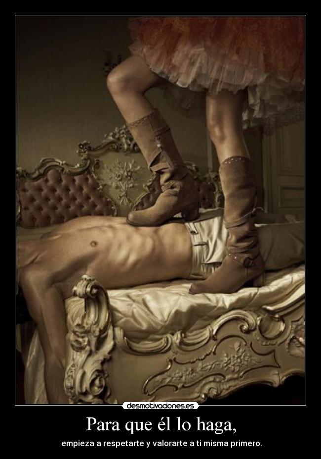 Para que él lo haga, - 