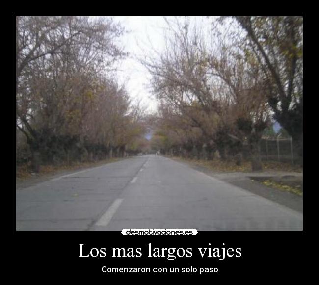 Los mas largos viajes - Comenzaron con un solo paso