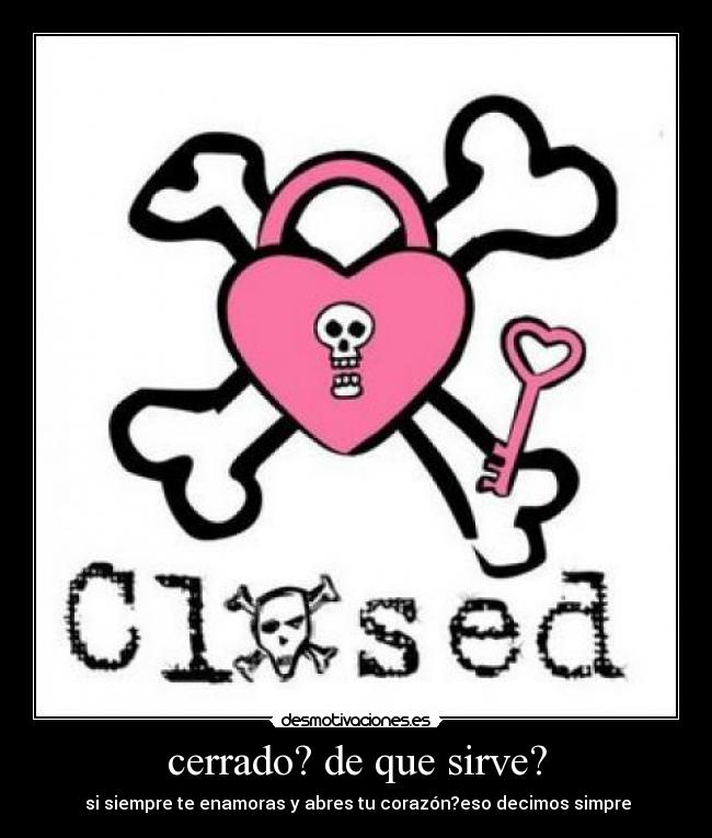 cerrado? de que sirve? - 