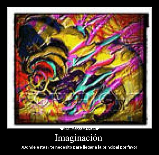 carteles imaginacion imaginacion desmotivaciones