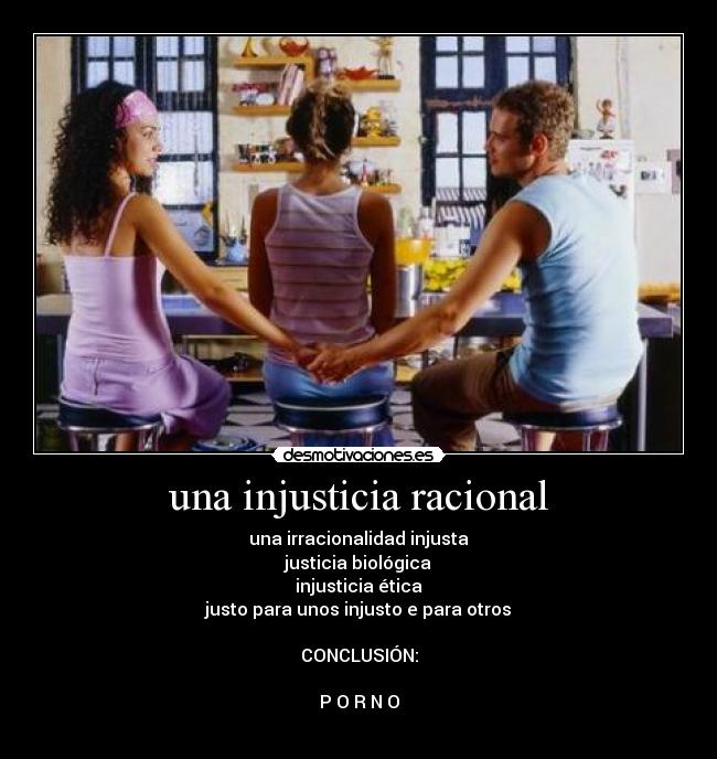 una injusticia racional -