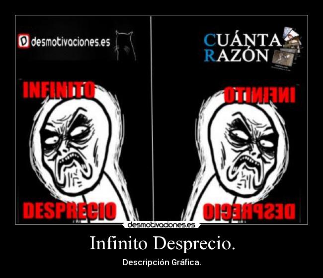 Infinito Desprecio. - 