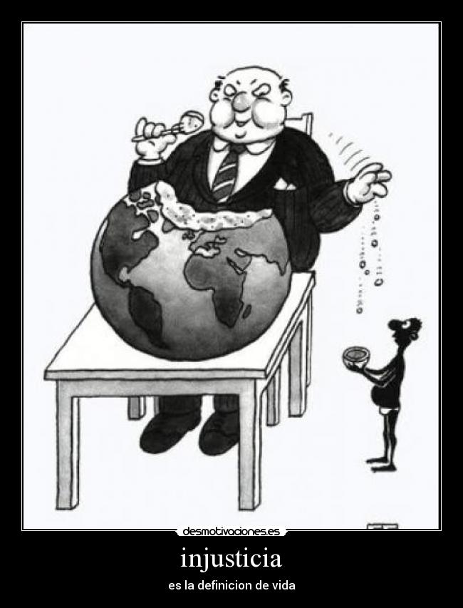 injusticia - es la definicion de vida
