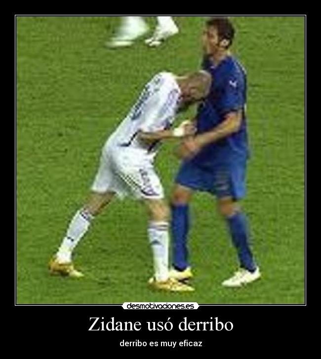 Zidane usó derribo - derribo es muy eficaz