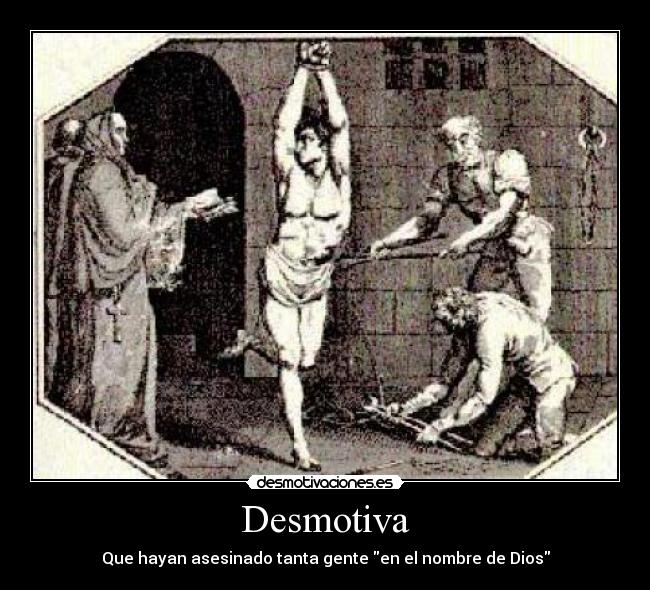 carteles inquisicion dios desmotiva asesinar kiduttaa desmotivaciones