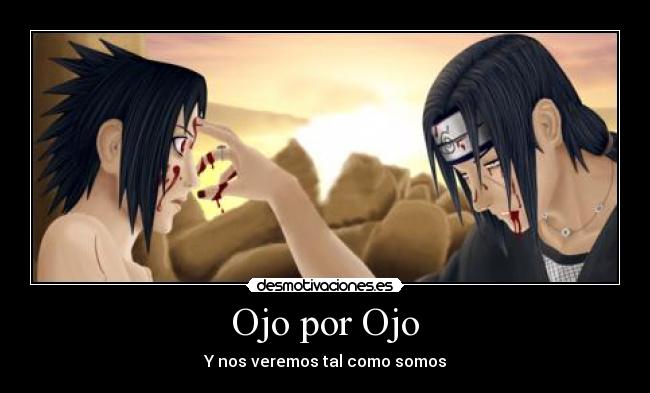 carteles ojo por veremos tal como somos sexo porno tetas culo naruto itachi sasuke justin bieber desmotivaciones