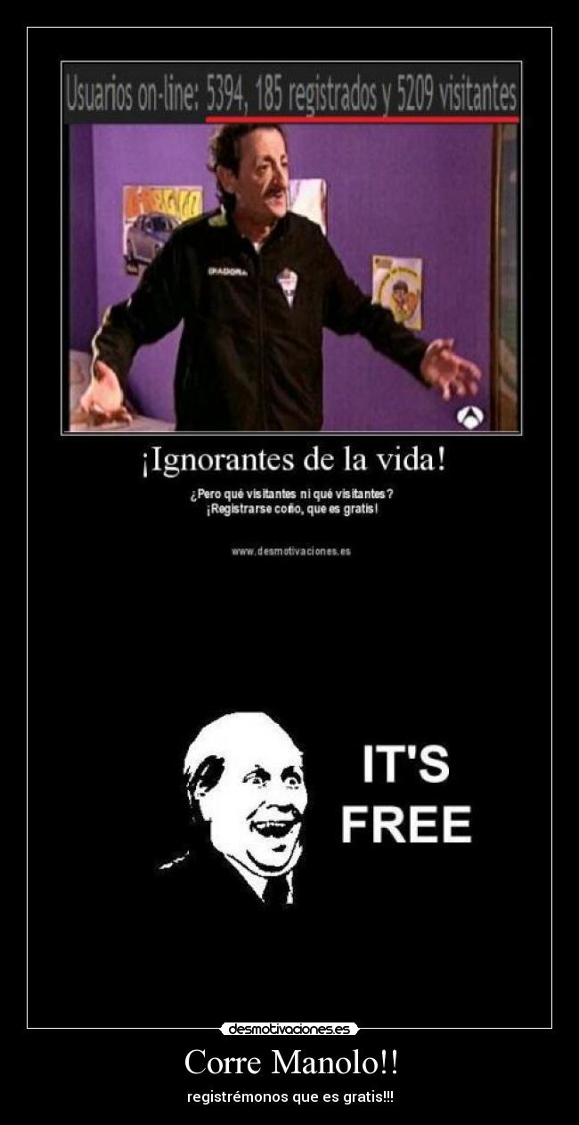 Corre Manolo!! -