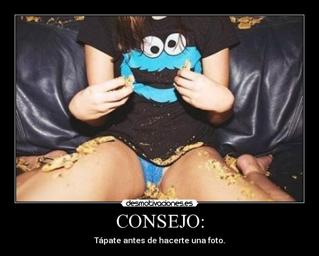 CONSEJO: - Tápate antes de hacerte una foto.