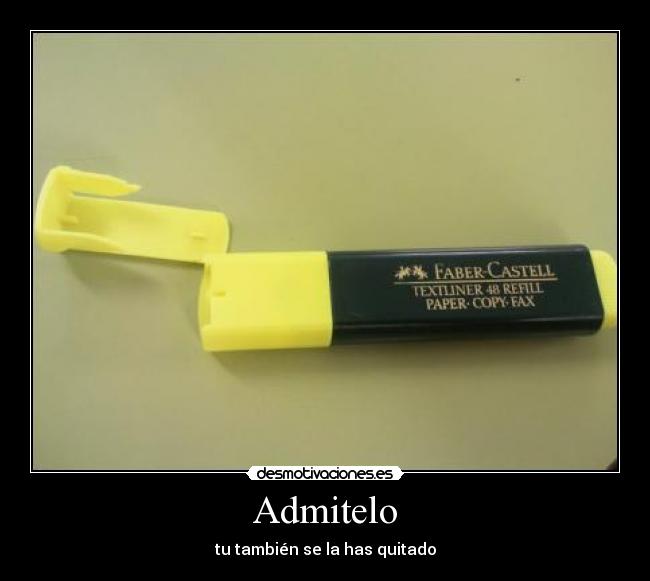 Admitelo - tu también se la has quitado