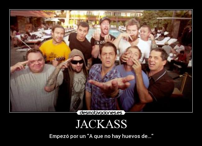 JACKASS -
