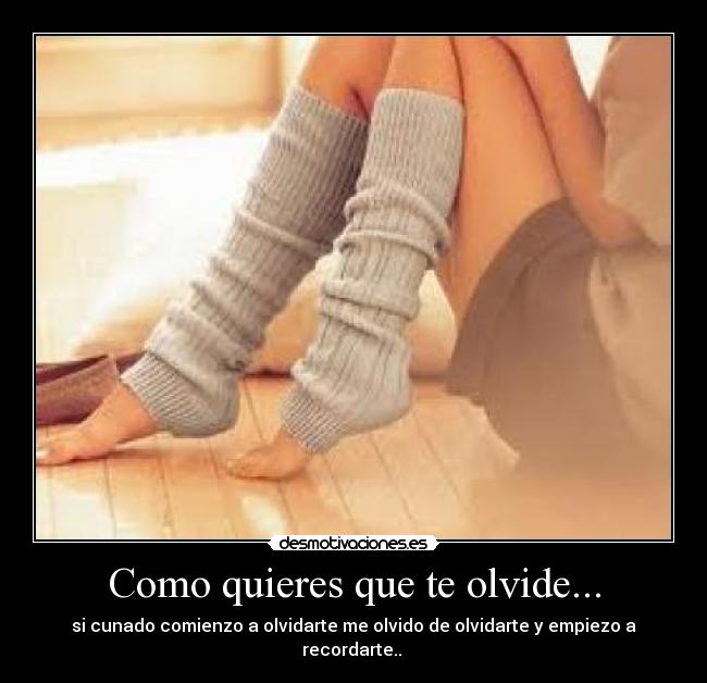 Como quieres que te olvide... - 