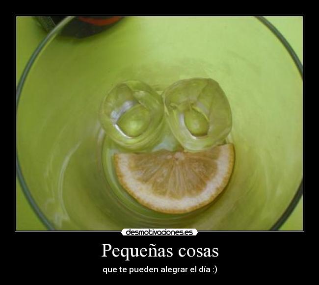 Pequeñas cosas - que te pueden alegrar el día :)