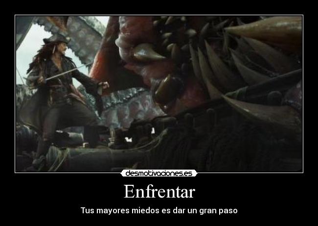 Enfrentar - Tus mayores miedos es dar un gran paso