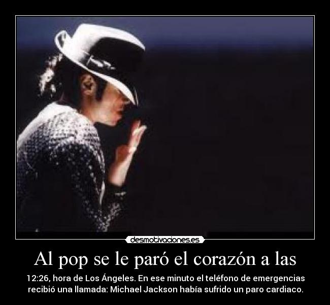 Al pop se le paró el corazón a las -