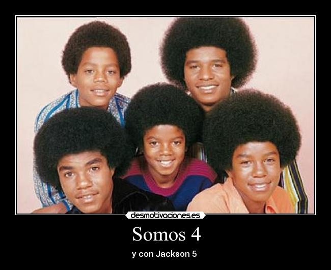 Somos 4 - y con Jackson 5 