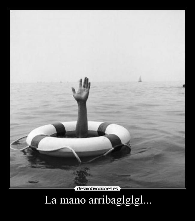 La mano arribaglglgl... - 