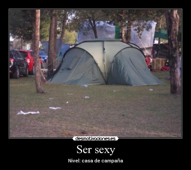 Ser sexy - Nivel: casa de campaña