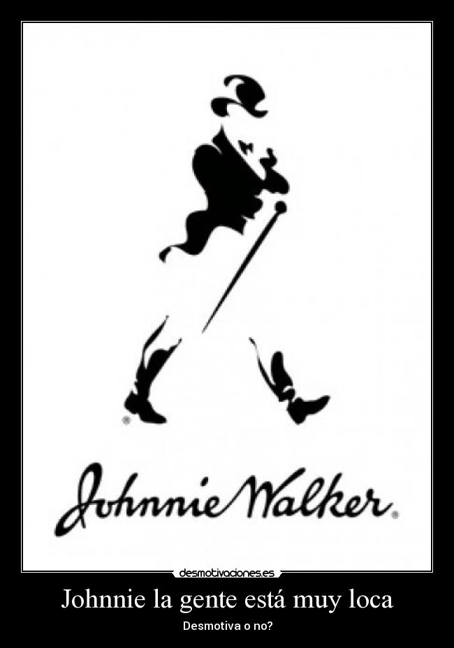 Johnnie la gente está muy loca - 