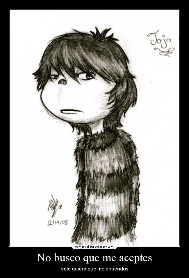 No busco que me aceptes -