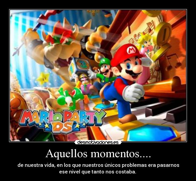 Aquellos momentos.... -