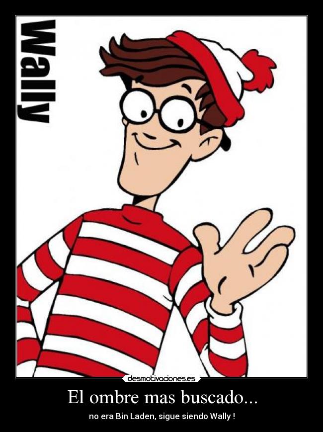 El ombre mas buscado... - 