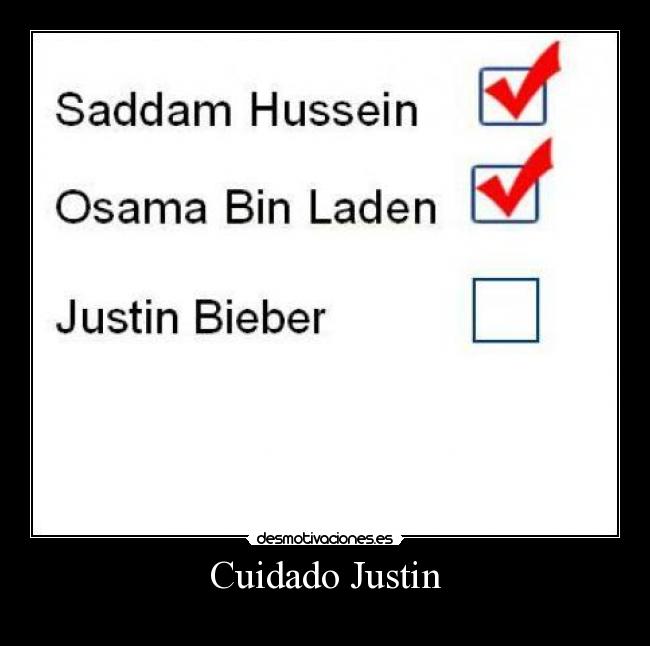 Cuidado Justin -