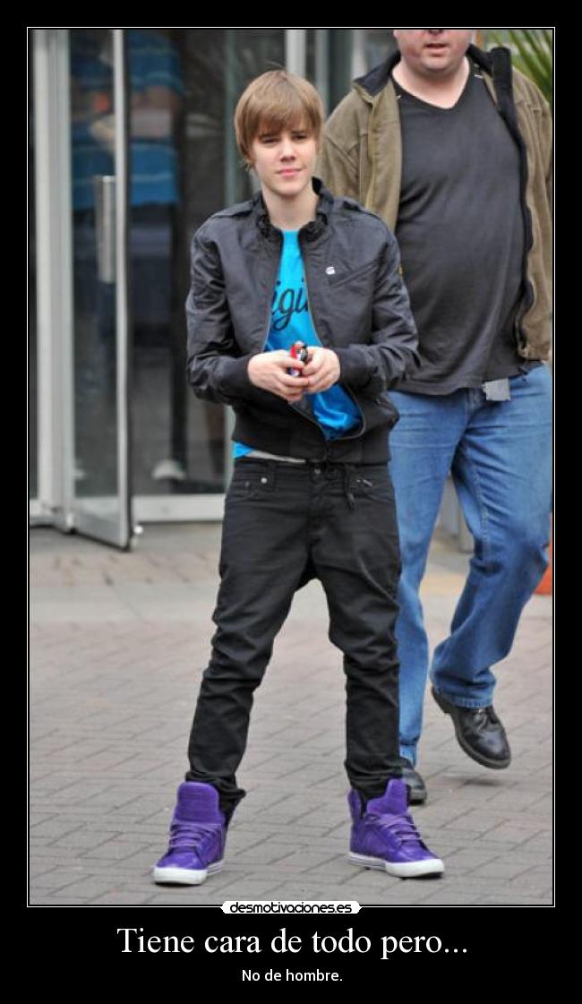 Tiene cara de todo pero... - No de hombre.