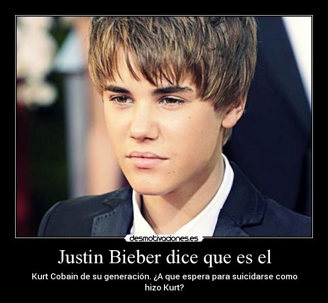 Justin Bieber dice que es el -